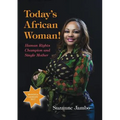 Today's African Woman!: Human Rights Champion and Single Mother