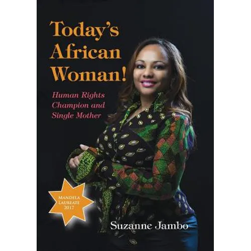 Today's African Woman!: Human Rights Champion and Single Mother
