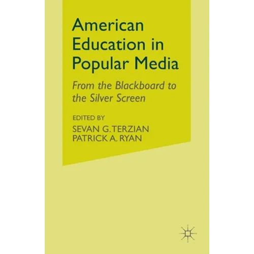 American Education in Popular Media: From the Blackboard to the Silver Screen