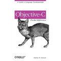 Objective-C Pocket Reference: A Guide to Language Fundamentals