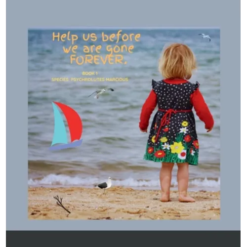Help us before we are gone, FOREVER
