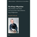 The King's Physician: Lillias Hamilton at the Harem and Court of Amir 'Abd Al-Rahman, King of Afghanistan