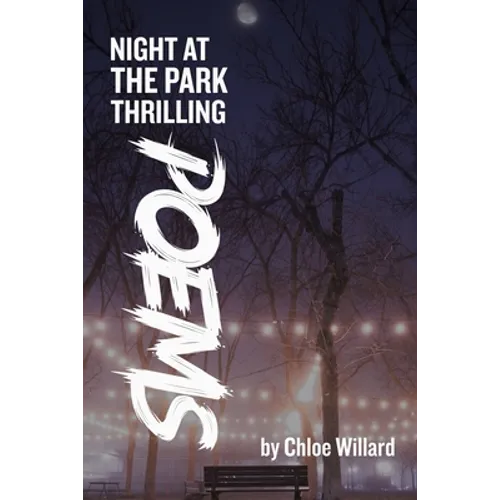 Night at the park: Thrilling Poems