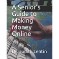 A Senior's Guide to Making Money Online