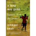 A Long Way Gone: Memoirs of a Boy Soldier