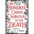 One Hundred Cases for Survival After Death