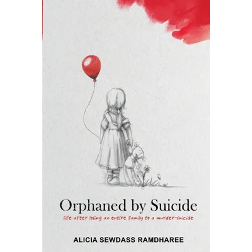 Orphaned by Suicide: Life after losing an entire family to a murder-suicide