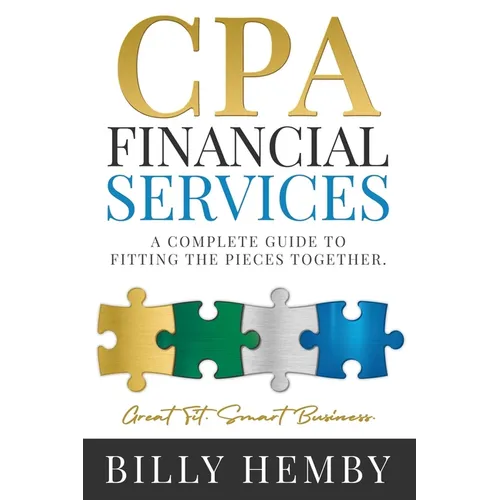 CPA Financial Services: A Complete Guide to Fitting the Pieces Together