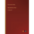 Peter Bell the Third: in large print
