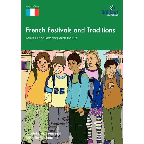French Festivals and Traditions - Activities and Teaching Ideas for KS3
