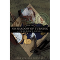 No Shadow of Turning: Freedom's Song
