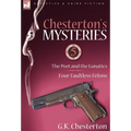 Chesterton's Mysteries: 5-The Poet and the Lunatics & Four Faultless Felons