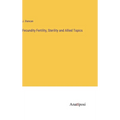 Fecundity Fertility, Sterility and Allied Topics