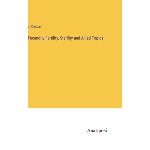 Fecundity Fertility, Sterility and Allied Topics