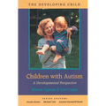 Children with Autism: A Developmental Perspective