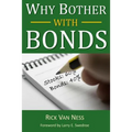 Why Bother With Bonds: A Guide To Build All-Weather Portfolio Including CDs, Bonds, and Bond Funds--Even During Low Interest Rates