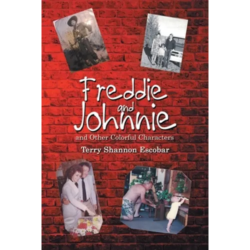 Freddie and Johnnie: And Other Colorful Characters
