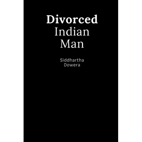 Divorced Indian Man: Divorce after an arranged marriage in India