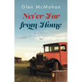 Never Far from Home: A Story of the Great Depression