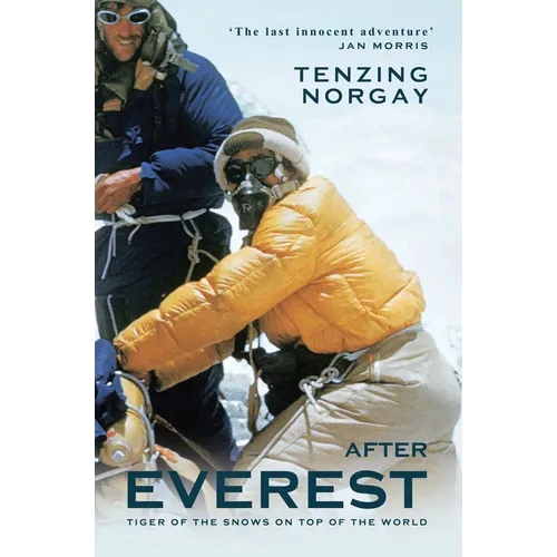 After Everest: Tiger of the Snows on Top of the World