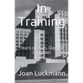 In Training: Days of Laughter, Years of Pain