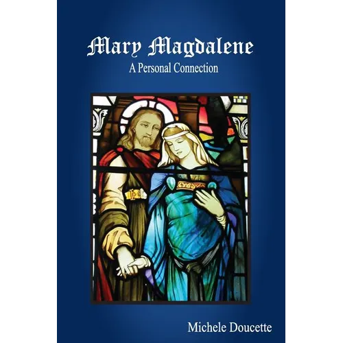 Mary Magdalene: A Personal Connection