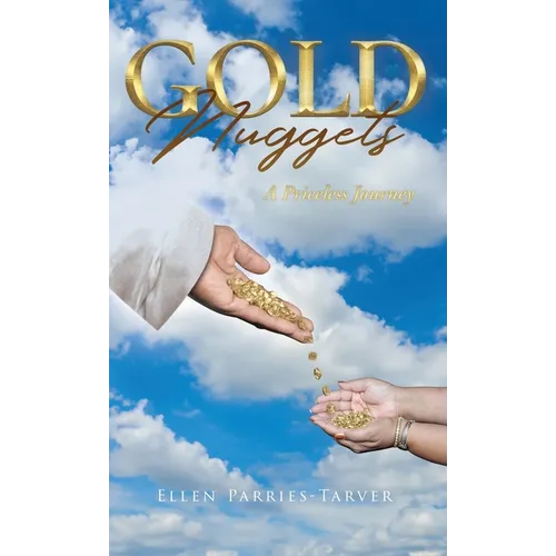 Gold Nuggets: A Priceless Journey