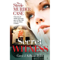 Secret Witness: The Steele Murder Case-A true story of murder and saving grace in Ohio. After years, her silence is broken.