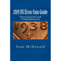 2019 US Error Coin Guide: Unsupassed and Comprehensive