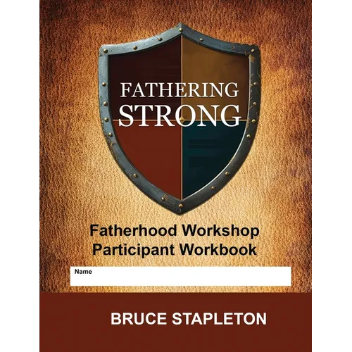 Fathering Strong - Fatherhood Workshop