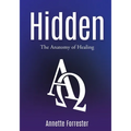 Hidden: The Anatomy of Healing
