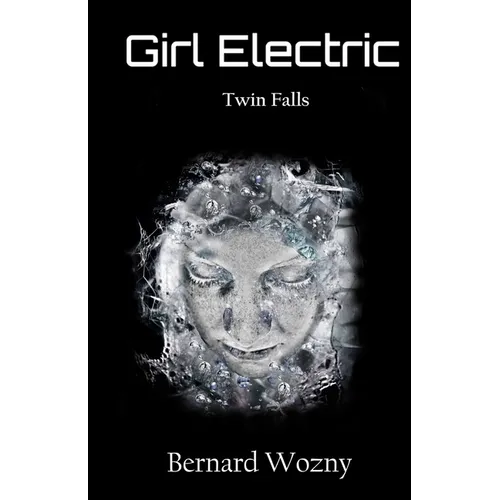 Girl Electric: Twin Falls