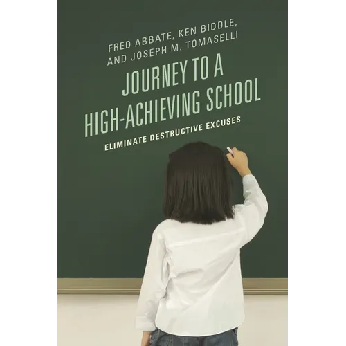 Journey to a High-Achieving School: Eliminate Destructive Excuses