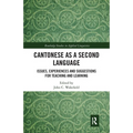 Cantonese as a Second Language: Issues, Experiences and Suggestions for Teaching and Learning