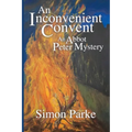 An Inconvenient Convent: An Abbot Peter Mystery