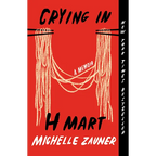 Crying in H Mart: A Memoir - Paperback
