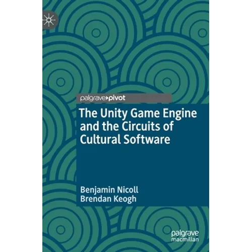 The Unity Game Engine and the Circuits of Cultural Software