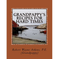 Grandpappy's Recipes for Hard Times