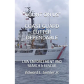 Count on Us Coast Guard Cutter Dependable: Law Enforcement and Search & Rescue