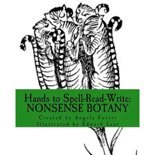 Hands to Spell-Read-Write: Nonsense Botany