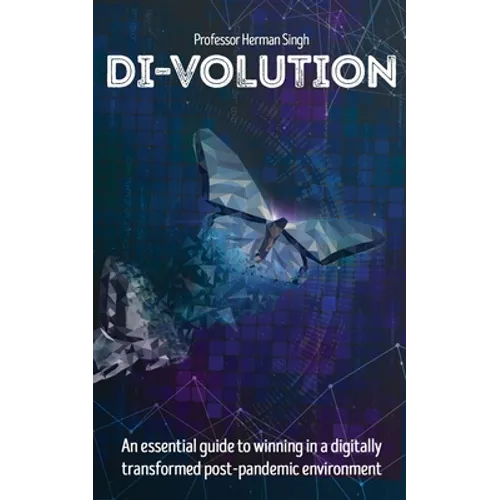 Di-Volution: An essential guide to winning in a digitally transformed post-pandemic environment