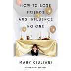 How to Lose Friends and Influence No One - Paperback