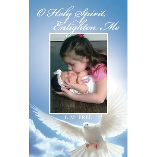 O Holy Spirit, Enlighten Me