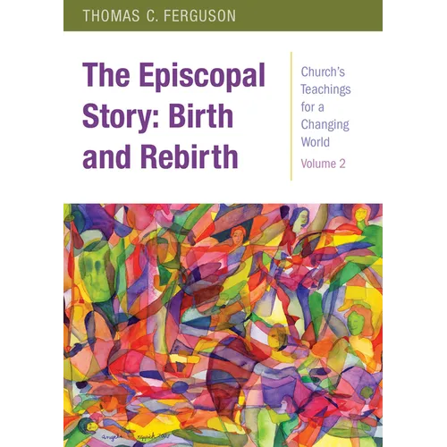The Episcopal Story: Birth and Rebirth