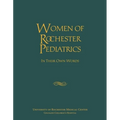 Women of Rochester Pediatrics: In Their Own Words