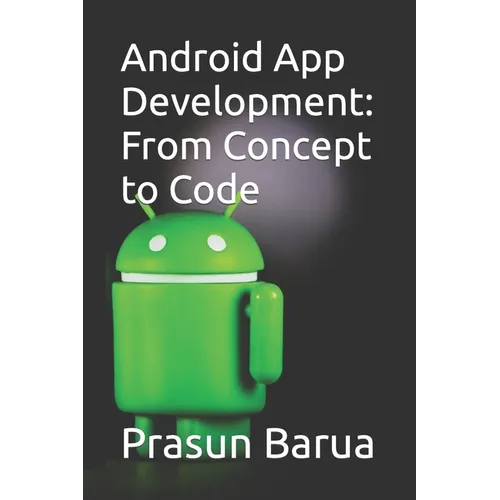 Android App Development: From Concept to Code