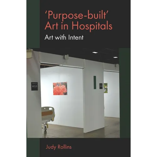 'Purpose-Built' Art in Hospitals: Art with Intent