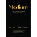 Medium: How I Learned to Accept my Psychic Abilities