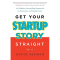 Get Your Startup Story Straight