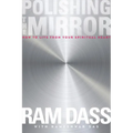 Polishing the Mirror: How to Live from Your Spiritual Heart